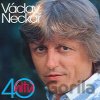 Václav Neckař: 40 hitů - Václav Neckář