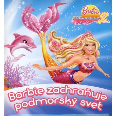 Barbie - Příběh mořské panny 2 — Heureka.sk