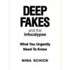 Deep Fakes and the Infocalypse - autor neuvedený