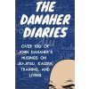 The Danaher Diaries: Over 100 of John Danahers Musings on Jiu-Jitsu, Kaizen, Training, and Living (Of the Art Heroes)