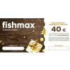 FISHMAX - Elektronický darčekový poukaz v hodnote 40 € DARČEK