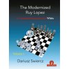 Modernized Ruy Lopez - Volume 1