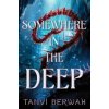 Somewhere in the Deep