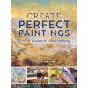 Create Perfect Paintings (Nancy Reyner)()