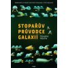 Stopařův průvodce Galaxií - kompletní vydání - Douglas Adams