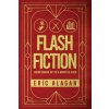 Flash Fiction: Quick Reads up to 5 Minutes Each (Brožovaná)