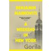A Weekend in New York - Benjamin Markovits