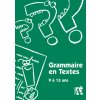 GRAMMAIRE EN TEXTES 9 A 13 ANS (SCHNEIDER)(Brožovaná)