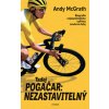 Tadej Pogačar Nezastavitelný - Andy McGrath