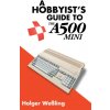 Hobbyist's Guide to THEA500 Mini (Holger Weßling)(Pevná)