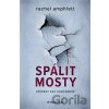 Spálit mosty - Rachel Amphlett