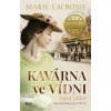 Kavárna ve Vídni 3: Tajná přání - Marie Lacrosse
