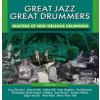 GREAT JAZZ - GREAT DRUMMERS - MASTERS OF NEW ORLEANS DRUMMING