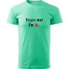 Trust me I´m Bc. / Ver mi som Bc. - Klasické pánske tričko vyššej gramáže - S ( Mätová )