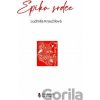 Epika srdce - Ludmila Kroužilová
