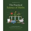 The Practical Science of Herbs