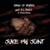 R.L.Boyce & Band Of Heysek - Juke My Joint / Vinyl [LP]