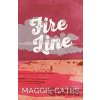 Fire Line - Maggie Gates