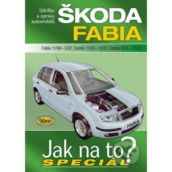 Škoda Fabia Fabia 11/99 - 3/07, Combi 11/00 - 12/07, Sedan 6/01 - 12/07