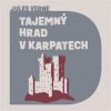 Tajemný hrad v Karpatech - Verne - Hruška Libor