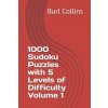 1000 Sudoku Puzzles with 5 Levels of Difficulty Volume 1