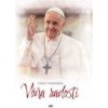 Vôňa radosti - Pápež František