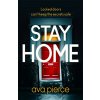 Stay Home (Pierce Ava)