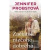 Začiatok niečoho dobrého (Jennifer Probstová)