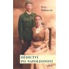 Dědictví po Napoleonovi - Petr Feldstein; Petr Feldstein