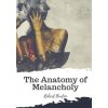 The Anatomy of Melancholy (Robert Burton)(Brožovaná)