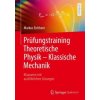 Prüfungstraining Theoretische Physik - Klassische Mechanik (Markus Eichhorn)(Brožovaná)
