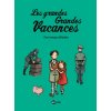 Les grandes grandes vacances, Tome 03 (Gwénaëlle Boulet,Pascale HÉDELIN)(Kniha)
