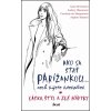 Ako sa stať Parížankou... nech žijete kdekoľvek - Anne Berestová, Caroline de Maigret, Audrey Diwanová, Sophie Masová