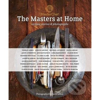 MasterChef: the Masters at Home: Recipes, sto- Various, David - Photo Loftus