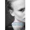 Opposed Positions (Gwendoline Riley)(Brožovaná)