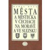 Města a městečka 7.díl v Čechách, na Moravě a ve Slezku