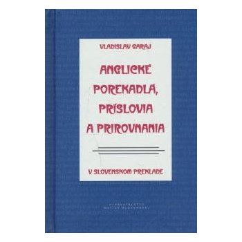 Anglické porekadlá príslovia a prirovnania - Garaj Vladislav