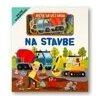 Dieťa sa učí hrou Na stavbe - Gareth Williams