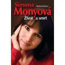 Simona Monyová Život a smrt