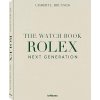 The Watch Book Rolex: Next Generation