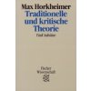 Traditionelle und kritische Theorie (Max Horkheimer)(Brožovaná)