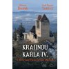 Krajinou Karla IV. aneb s Otcem vlasti Prahou, Čechami a Moravou - Otomar Dvořák, Pepson Josef Snětivý