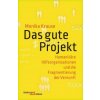 Krause, M: Das gute Projekt (Monika Krause,Michael Adrian)(Pevná)