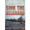 Sink the Belgrano (Mike Rossiter)()