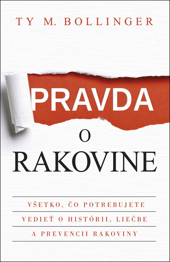 Pravda o rakovine - Ty M. Bollinger