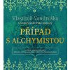 Případ s alchymistou - Vlastimil Vondruška