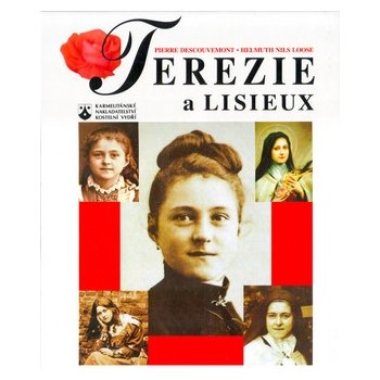 Terezie a Lisieux - Pierre Descouvemont