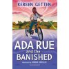 Ada Rue and the Banished: A Bloomsbury Reader (GETTEN KEREEN)(Brožovaná)
