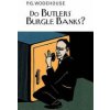 Do Butlers Burgle Banks? (Wodehouse P.G.)