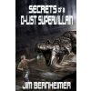Secrets of a D-List Supervillain (Jim Bernheimer,Janet Bessey,Raffaele Marinetti)(Brožovaná)